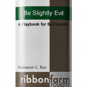 Ribbonfarm Business Ethics Kindle Book Career Guide-0